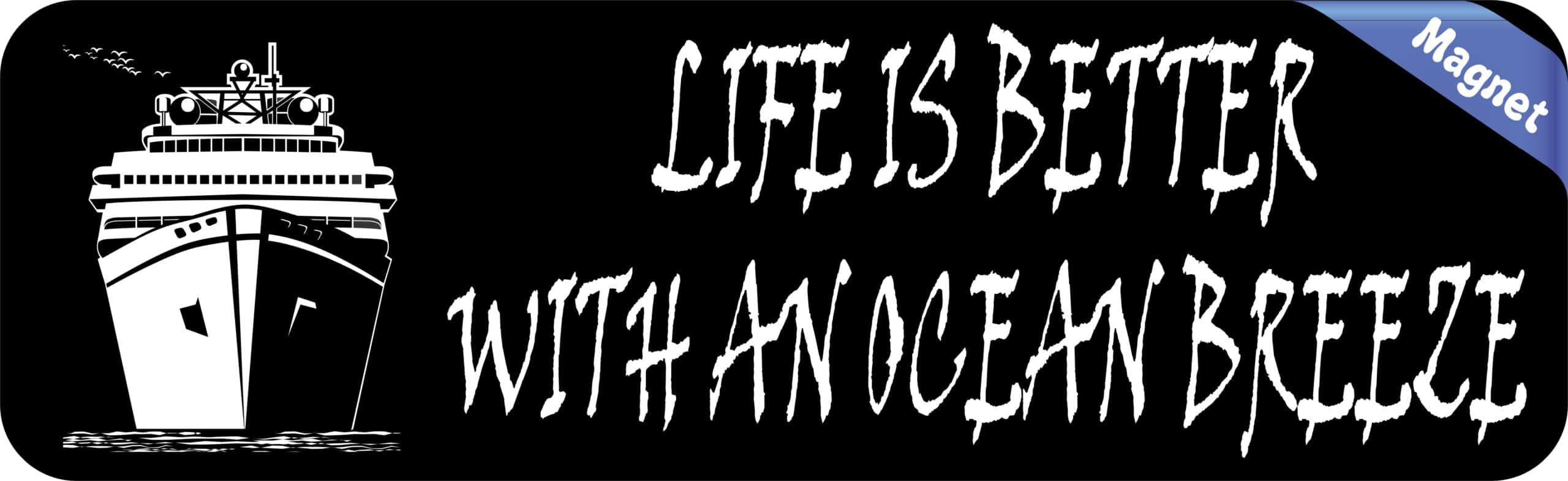10in x 3in Life Is Better With an Ocean Breeze Magnet