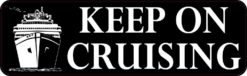 Keep on Cruising Bumper Sticker