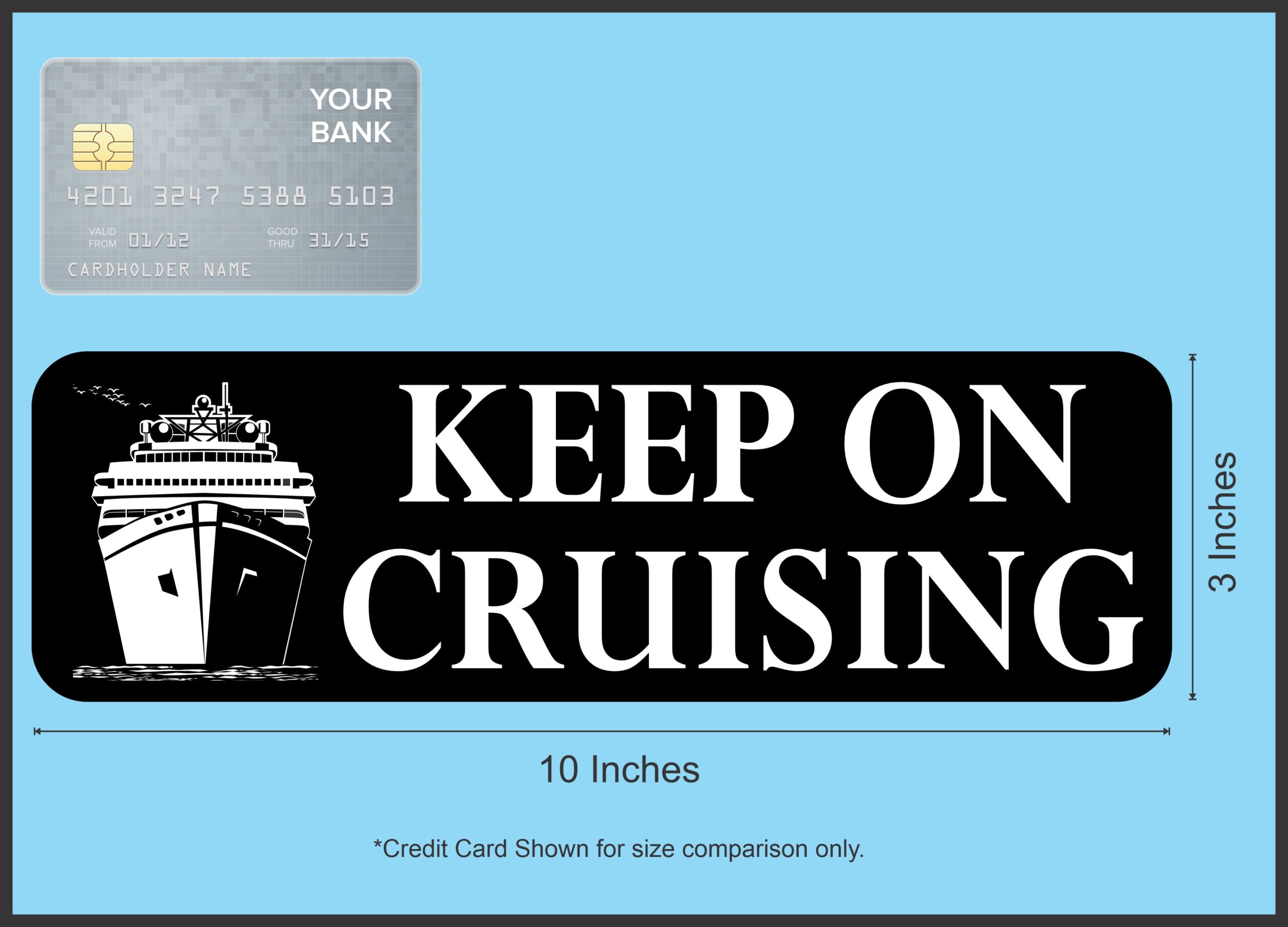 10in x 3in Keep on Cruising Bumper Sticker