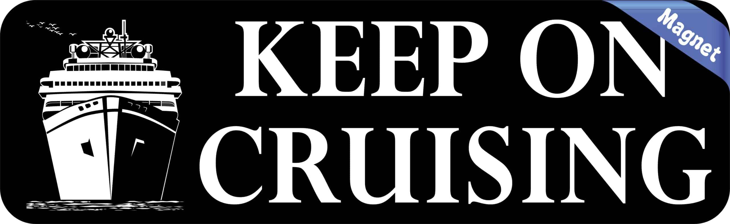 10in x 3in Keep on Cruising Magnet