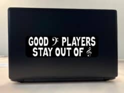 10in x 3in Good Bass Players Stay Out of Treble Bumper Sticker