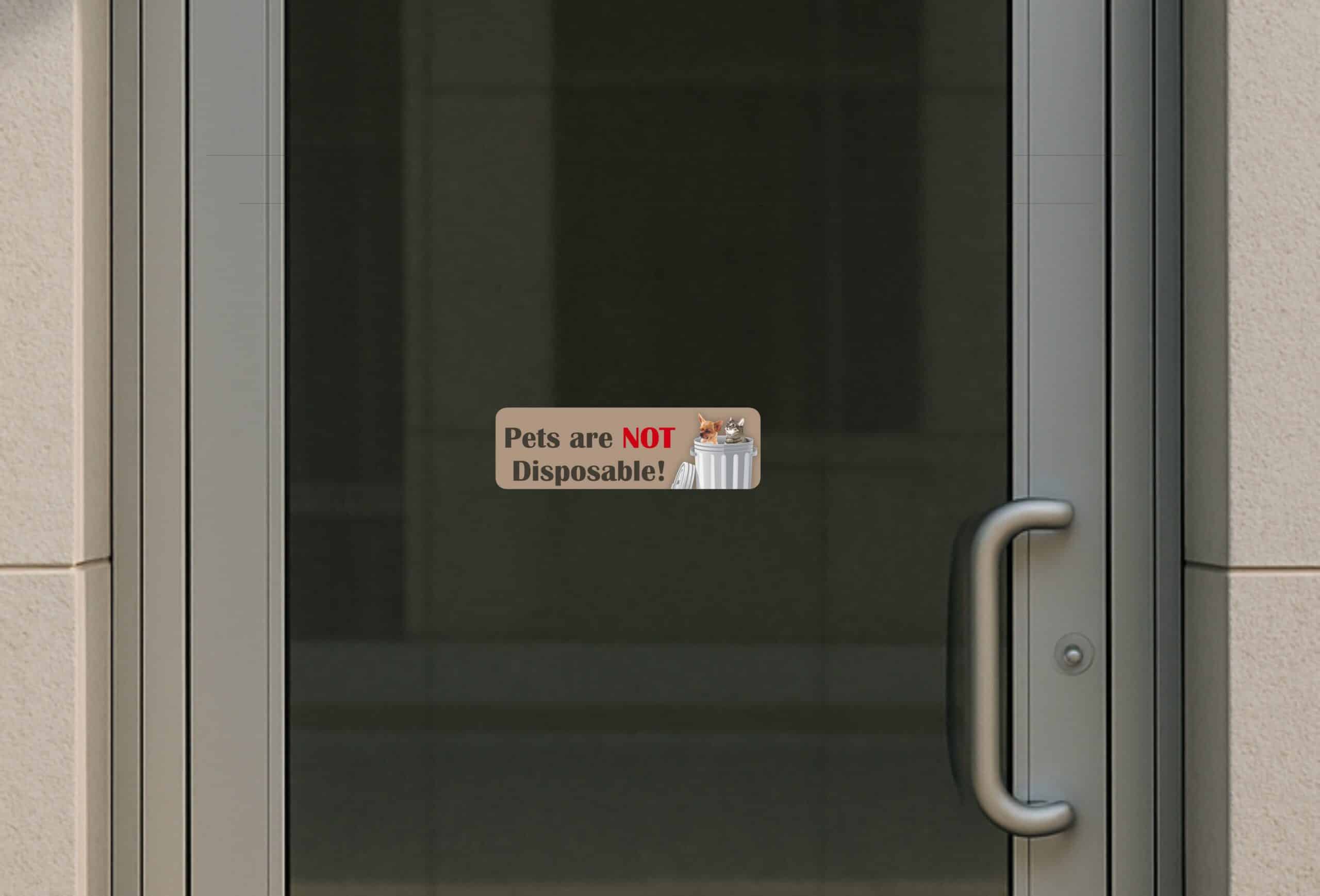 10in x 3in Pets Are Not Disposable Sticker