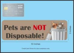 10in x 3in Pets Are Not Disposable Magnet
