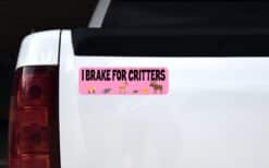 10 inch x 3 inch I Brake for Critters Magnet
