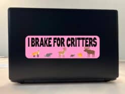 10 inch x 3 inch I Brake for Critters Sticker
