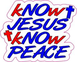 Patriotic Know Jesus Know Peace Sticker
