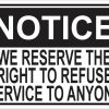 5in x 3.5in Notice We Reserve the Right to Refuse Service to Anyone Magnet