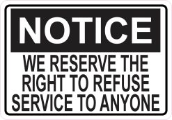 5in x 3.5in Notice We Reserve the Right to Refuse Service to Anyone Magnet