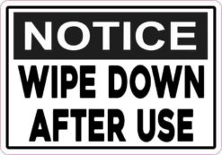 Notice Wipe Down After Use Sticker