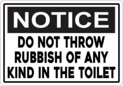 Notice Do Not Throw Rubbish of Any Kind in the Toilet Magnet