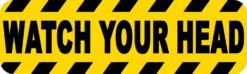 Watch Your Head Permanent Vinyl Sticker