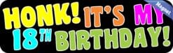 10in x 3in Honk! It's My 18th Birthday Magnet