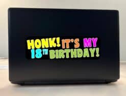 10in x 3in Honk! It's My 18th Birthday Bumper Sticker