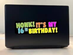 10in x 3in Honk! It's My 16th Birthday Bumper Sticker