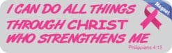 10in x 3in Philippians 4:13 Breast Cancer Magnet
