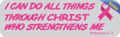 10in x 3in Philippians 4:13 Breast Cancer Bumper Sticker