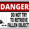 Danger Do Not Try to Retrieve Fallen Objects Sticker