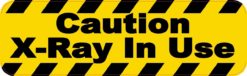 Caution X-Ray In Use Magnet