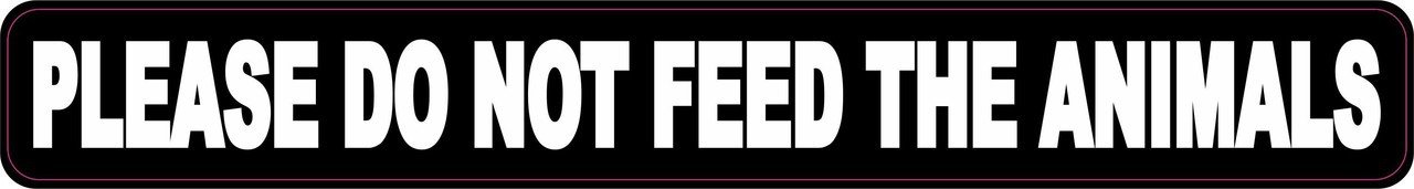 Please Do Not Feed the Animals Magnet