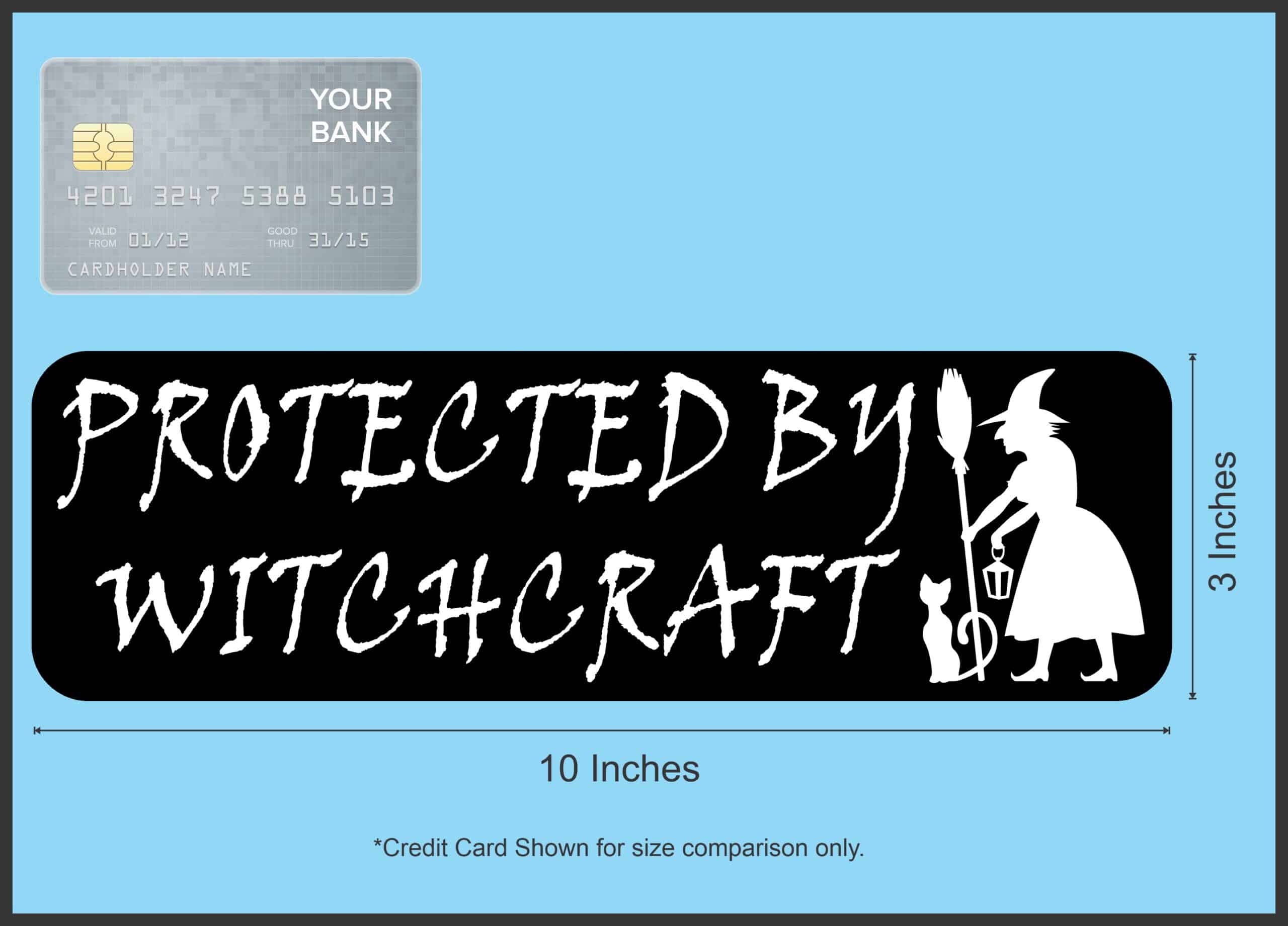 10in x 3in Protected by Witchcraft Magnet