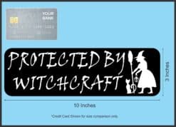 10in x 3in Protected by Witchcraft Sticker