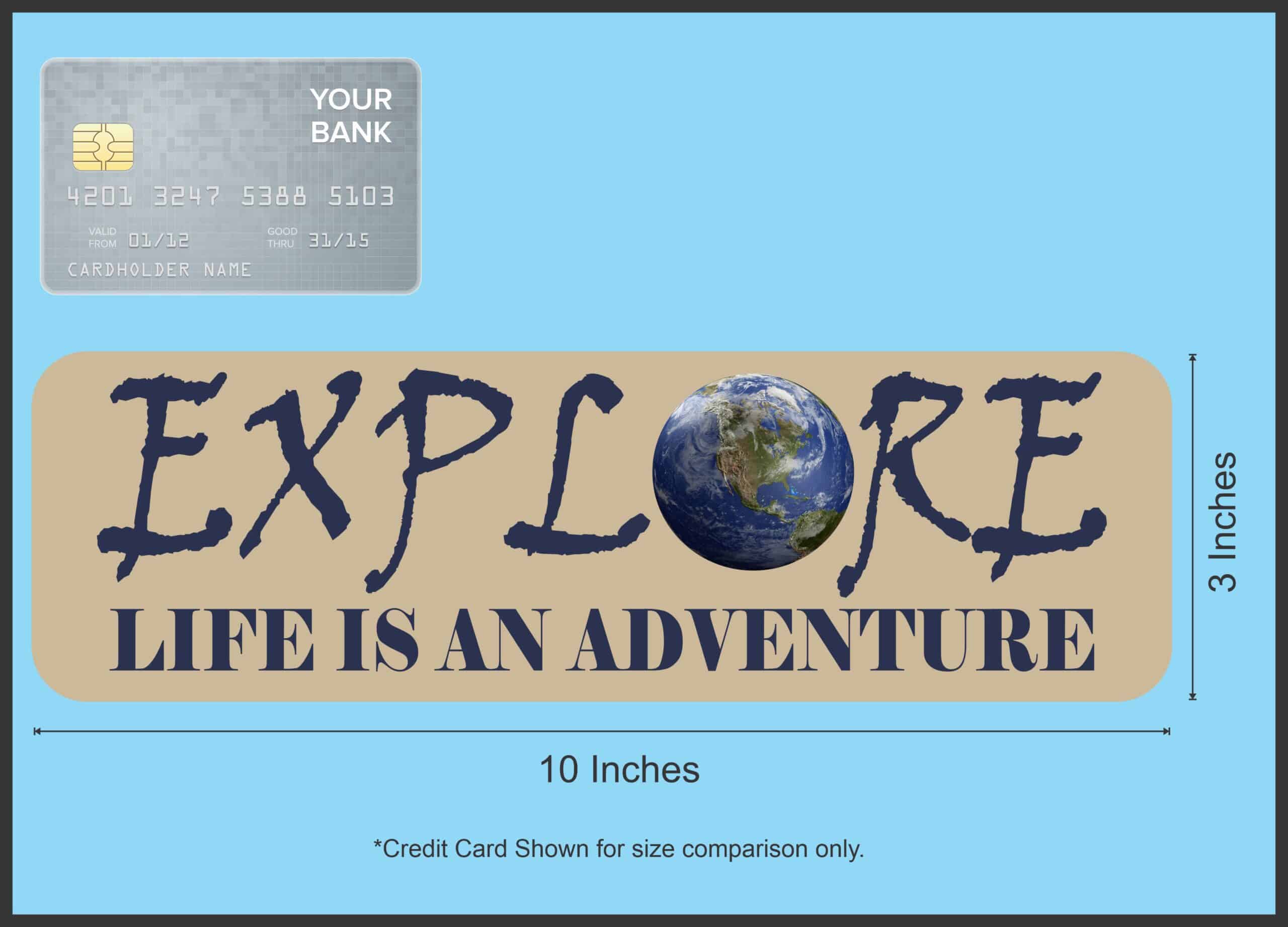 10in x 3in Explore Life Is An Adventure Magnet