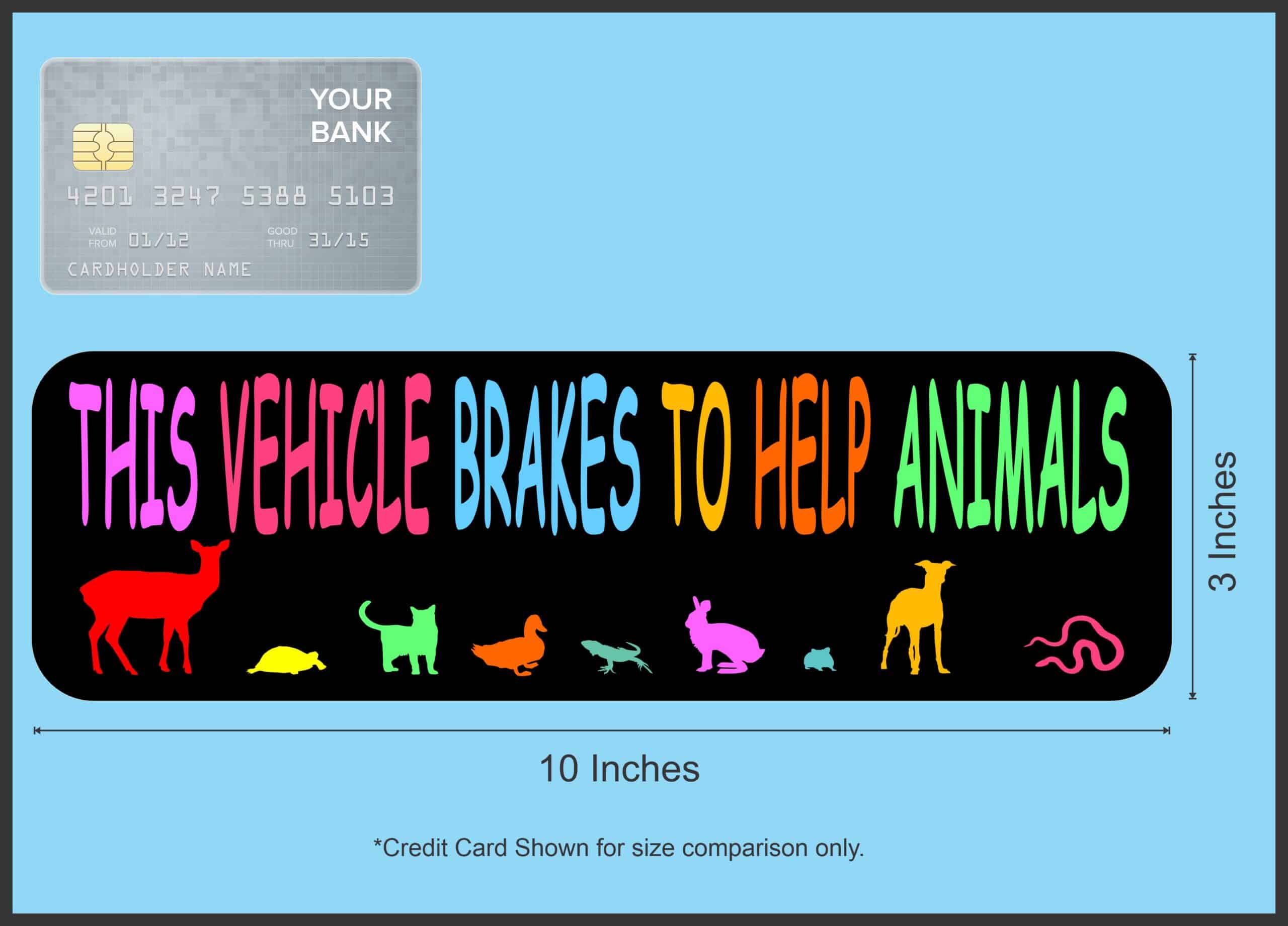 10in x 3in This Vehicle Brakes to Help Animals Magnet