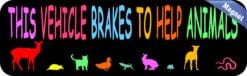 10in x 3in This Vehicle Brakes to Help Animals Magnet