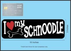 10in x 3in I Love My Schnoodle Magnet