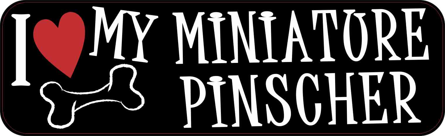 I Love My Miniature Pinscher Bumper Sticker