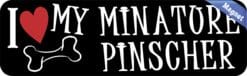 10in x 3in I Love My Miniature Pinscher Magnet