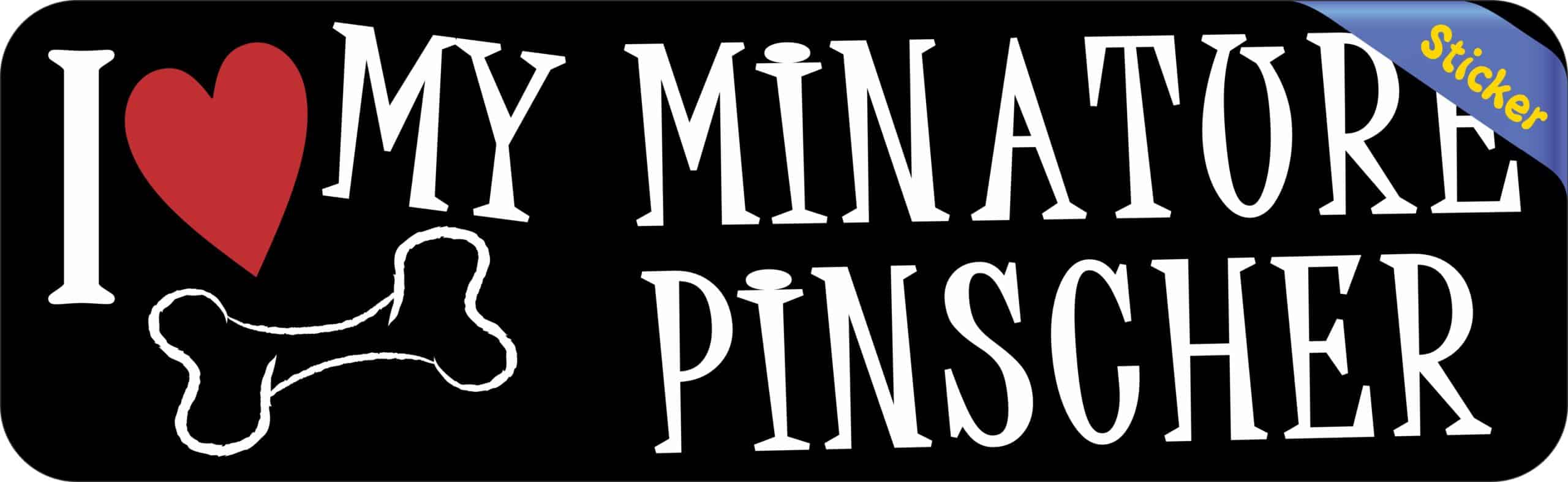 10in x 3in I Love My Miniature Pinscher Bumper Sticker