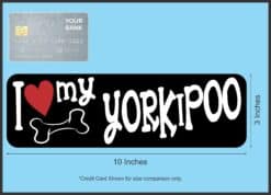 10in x 3in I Love My Yorkipoo Magnet