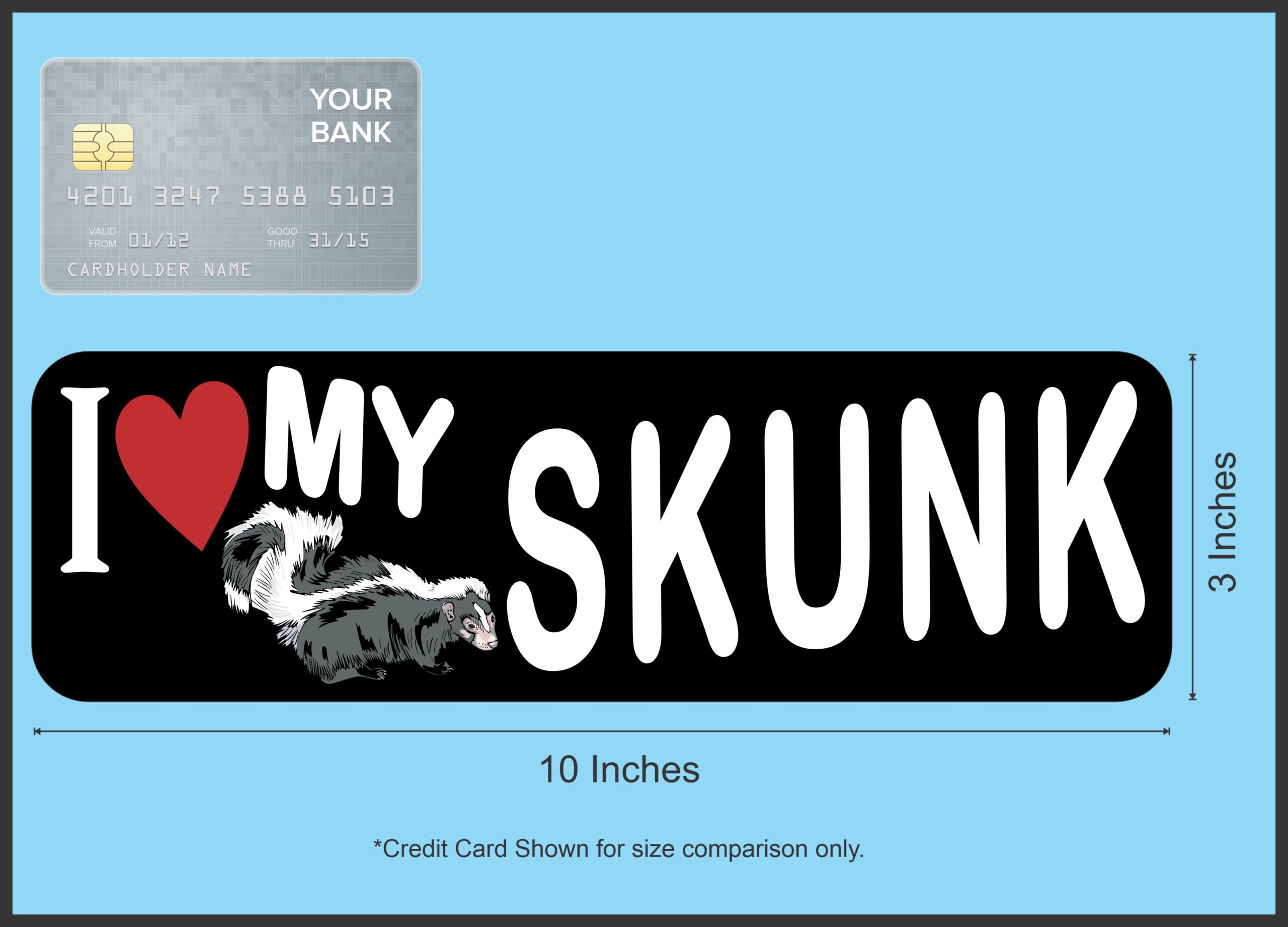 10in x 3in I Love My Skunk Magnet