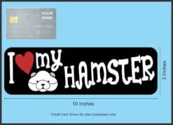 10in x 3in I Love My Hamster Magnet
