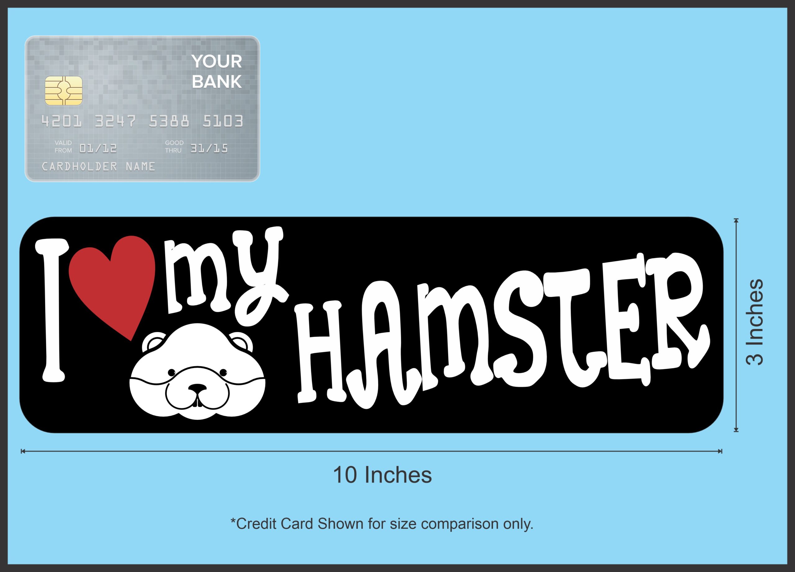 10in x 3in I Love My Hamster Magnet