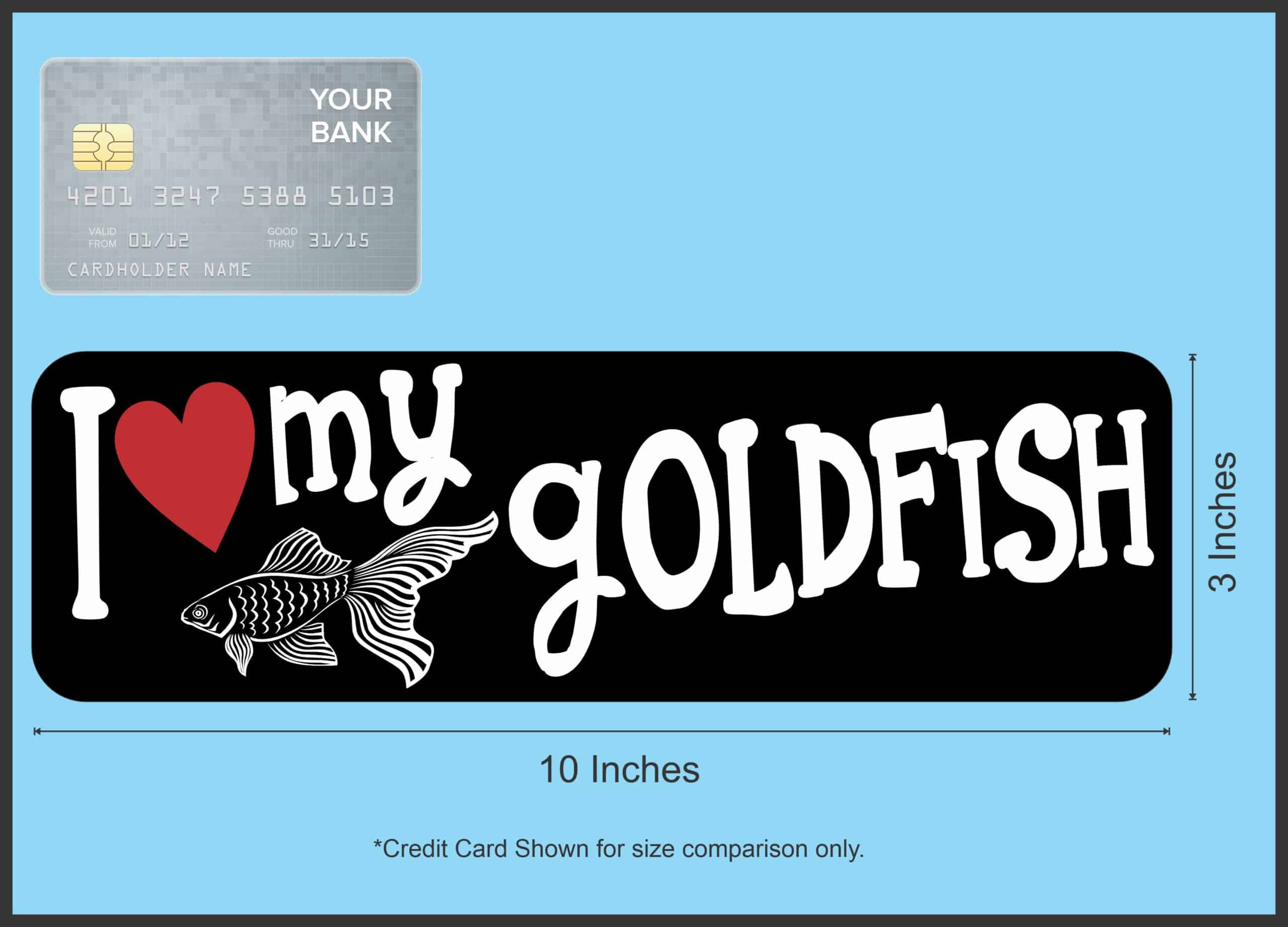 10in x 3in I Love My Goldfish Bumper Sticker