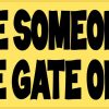 Live Like Someone Left the Gate Open Magnet