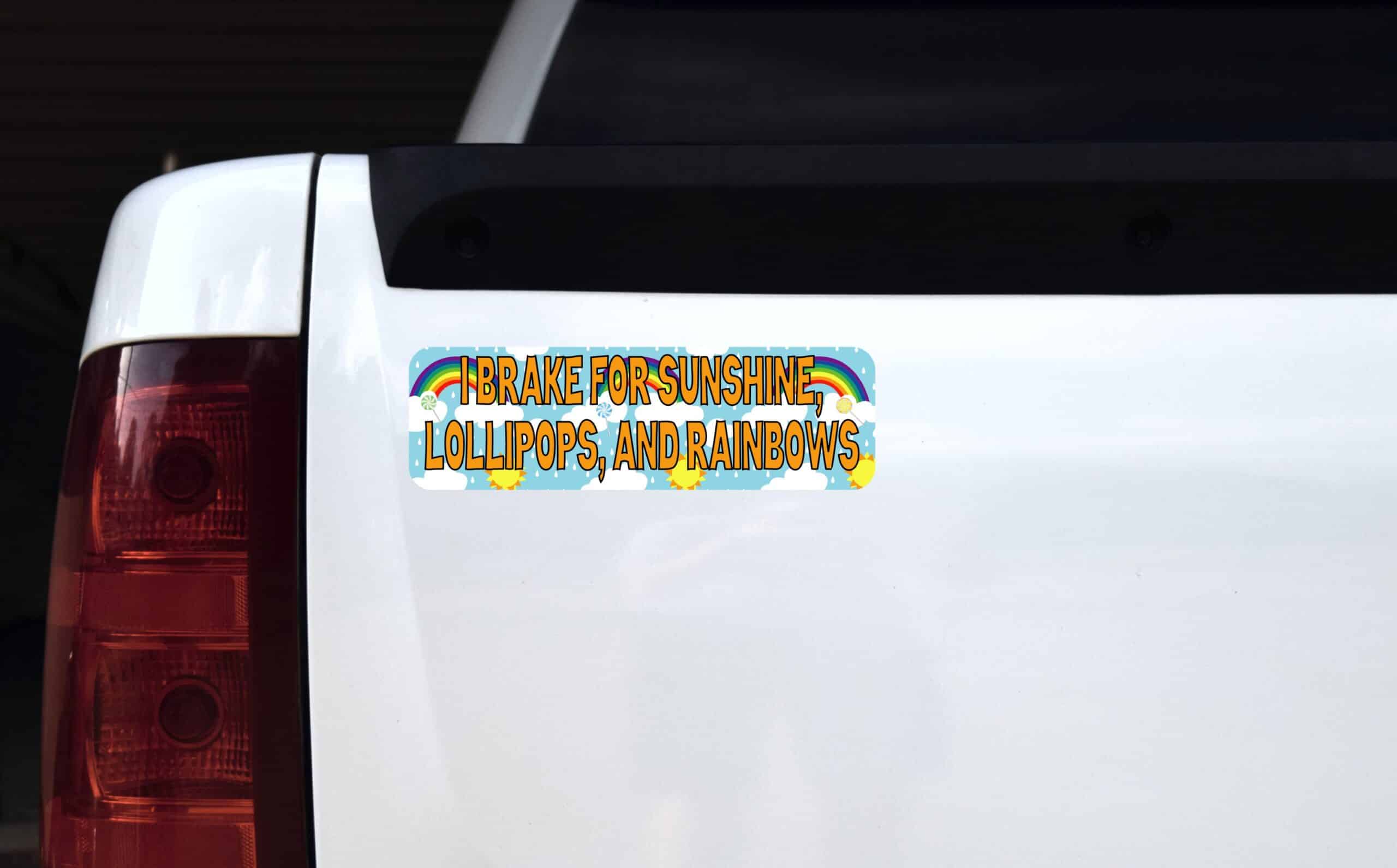 10in x 3in I Brake for Sunshine Lollipops and Rainbows Magnet
