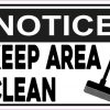 Notice Keep Area Clean Sticker