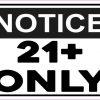 Notice 21+ Only Sticker