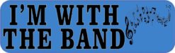 I'm With the Band Bumper Sticker
