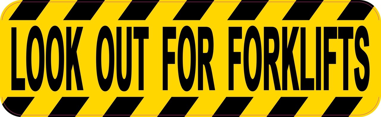 Look Out For Forklifts Sticker