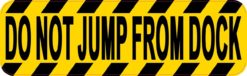 Do Not Jump From Dock Sticker