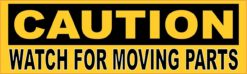 Caution Watch For Moving Parts Sticker