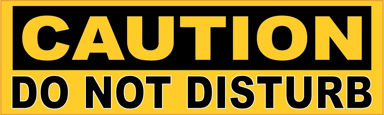 Caution Do Not Disturb Sticker