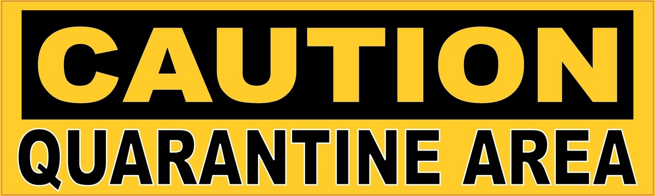 Caution Quarantine Area Sticker