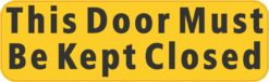This Door Must Be Kept Closed Magnet