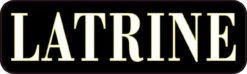 Latrine Sticker