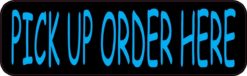 Blue Pick Up Order Here Magnet
